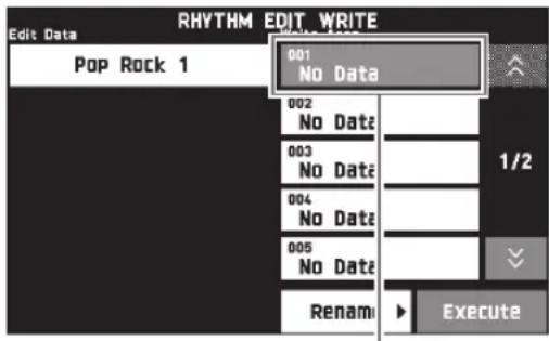 RHYTHM EDIT WRITE Edit Data Pop Rock 1 001 No Data 002 No Data 003 No Data 004 No Data 005 No Data Rename Execute