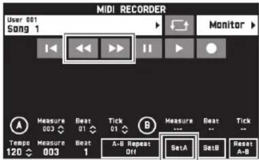 MIDI RECORDER User 001 Song 1 Monitor I←←→→II→● A Measure Beat Tick B Measure Beat Tick 003 01 01 Tempo Measure Beat A-B Repeat SetA SetB Reset 120 003 1 Off A-B Reset A-B