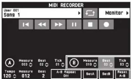 MIDI RECORDER User 001 Song 1 Monitor A Measure 003 Beat 02 Tick 01 B Measure 010 Beat 02 Tick 53 Tempo Measure 120 Beat 012 2 A-B Repeat Off SetA SetB Reset A-B