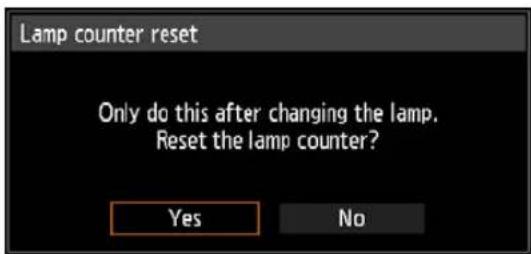 Lamp counter reset Only do this after changing the lamp. Reset the lamp counter? Yes No