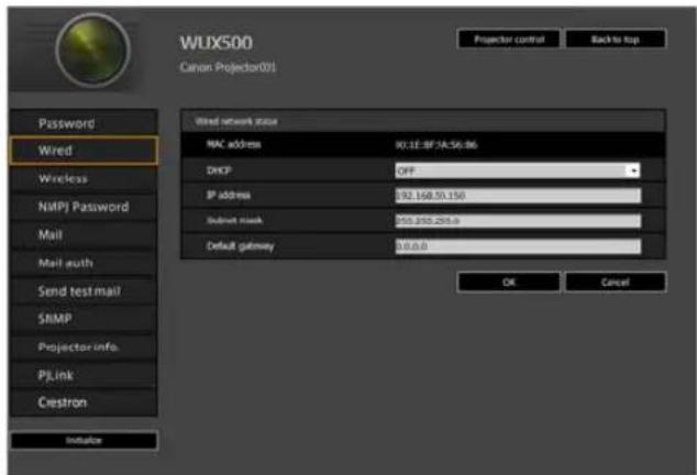 WUX500 Canon Projector01 Projector control Back to top Password Wired Wireless NMPJ Password Mail Mail auth Send test mail SRMP Projector info. PLink Crestron Initiate Wind network status MAC address 90:1E-BF3A-56:86 DHCP OFF IP address $92,168.50,150 Submit link $55,255,293.0 Default gateway 0.0.0.0 OK Cancel