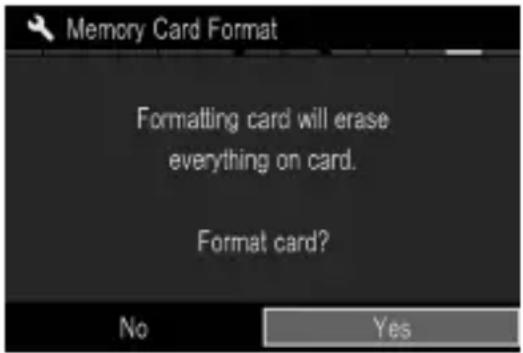 Memory Card Format Formatting card will erase everything on card. Format card? No Yes