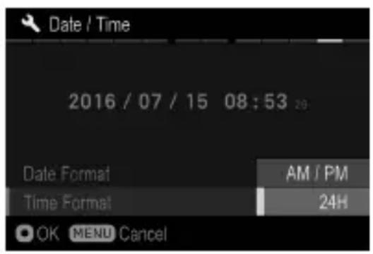 Date / Time 2016 / 07 / 15 08 : 53 20 Date Format AM / PM Time Format 24H OK MENU Cancel