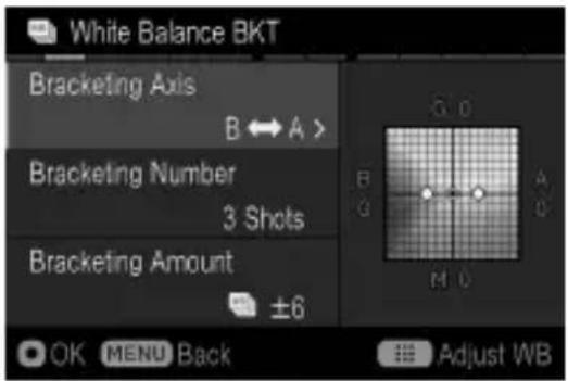 White Balance BKT Bracketing Axis B ↔ A > Bracketing Number 3 Shots Bracketing Amount ±6 OK MENU Back Adjust WB