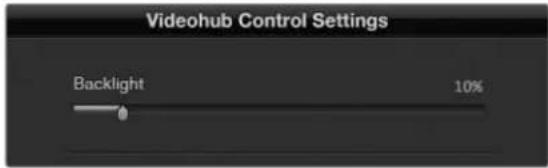 Videohub Control Settings Backlight 10%