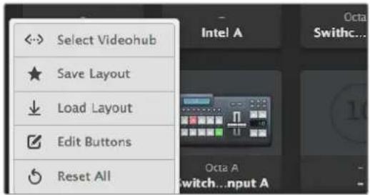 Select Videohub Save Layout Load Layout Edit Buttons Reset All Intel A Octa Switch... Switch...input A