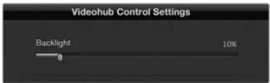 Videohub Control Settings Backlight 10%