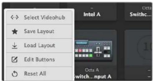 Select Videohub Save Layout Load Layout Edit Buttons Reset All Intel A Octa Switch... 11 Octa A switch...input A