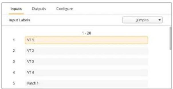 Inputs Outputs Configure Input Labels 1 - 20 1 VT 1 2 VT 2 3 VT 3 4 VT 4 5 Patch 1