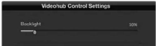 Videohub Control Settings Backlight 10%