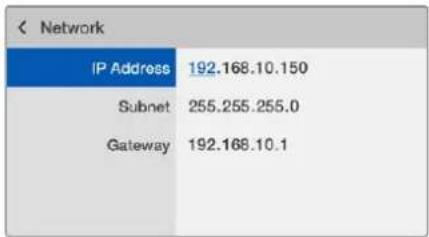 Network IP Address 192.168.10.150 Subnet 255.255.255.0 Gateway 192.168.10.1