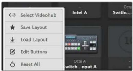 Select Videohub Save Layout Load Layout Edit Buttons Reset All Intel A Octa Switch... Switch...input A