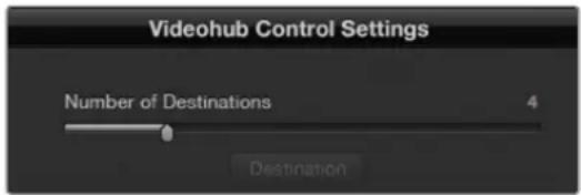 Videohub Control Settings Number of Destinations 4 Destination