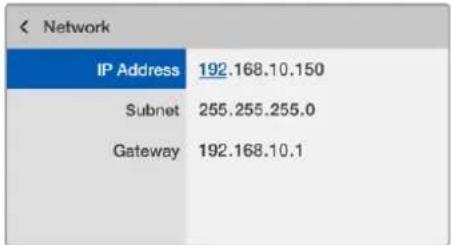 Network IP Address 192.168.10.150 Subnet 255.255.255.0 Gateway 192.168.10.1