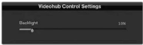 Videohub Control Settings Backlight 10%