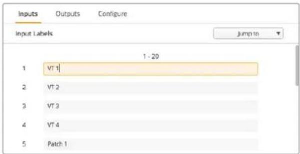 Inputs Outputs Configure Input Labels 1 - 20 1 VT 1 2 VT 2 3 VT 3 4 VT 4 5 Patch 1