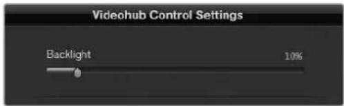 Videohub Control Settings Backlight 10%