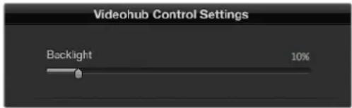 Videohub Control Settings Backlight 10%