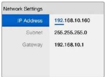 Network Settings IP Address 192.168.10.160 Subnet 255.255.255.0 Gateway 192.168.10.1