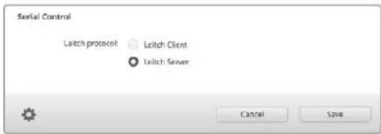 Serial Control Latch protocol Leitch Client Leitch Server Cancel Save