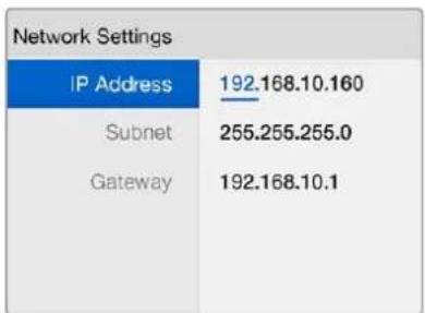 Network Settings IP Address 192.168.10.160 Subnet 255.255.255.0 Gateway 192.168.10.1