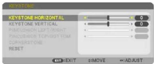 KEystone KEystone HORIZONTAL KEystone VERTICAL PINCUSHION LEFT/RIGHT PINCUSHION TOP/BOTTOM CORNERSTONE RESET EXIT:EXIT $:MOVE ↔:ADJUST