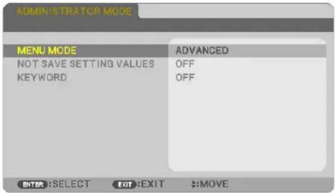 ADMIN:STRATOR MODE MENU MODE NOT SAVE SETTING VALUES KEYWORD ADVANCED OFF OFF ENTER:SELECT EXIT:EXIT #:MOVE