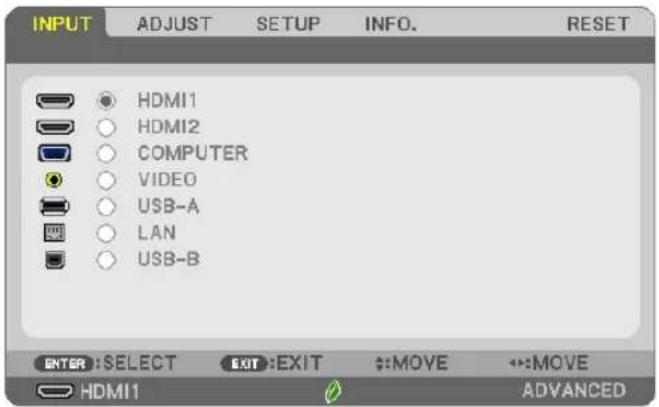 INPUT ADJUST SETUP INFO. RESET HDMI1 HDMI2 COMPUTER VIDEO USB-A LAN USB-B ENTER : SELECT EXIT : EXIT :MOVE :MOVE HDMI1 ADVANCED
