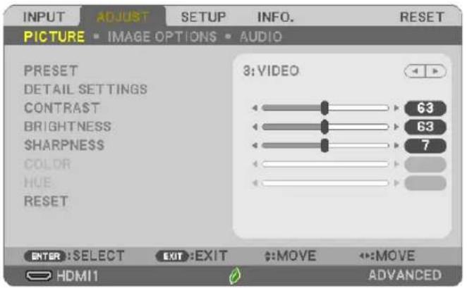 INPUT ADJUST SETUP INFO. RESET PICTURE • IMAGE OPTIONS • AUDIO PRESET DETAIL SETTINGS CONTRAST BRIGHTNESS SHARPNESS COLOR HUE RESET 3: VIDEO 63 63 7 ENTER : SELECT EXIT : EXIT : : MOVE : : MOVE HDMI1 ADVANCED