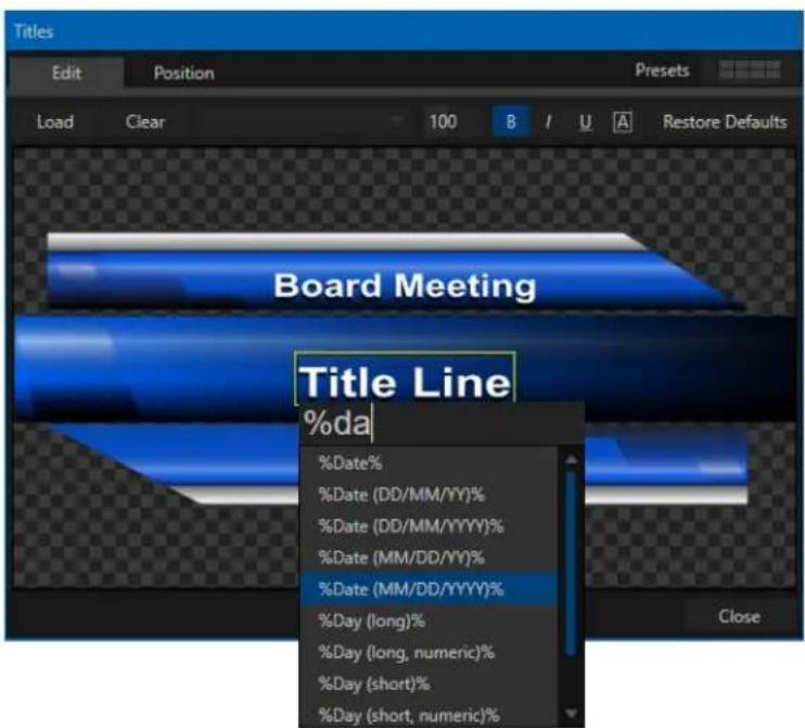 Titles Edit Position Presets Load Clear 100 B / U A Restore Defaults Board Meeting Title Line %da %Date% %Date (DD/MM/YY)% %Date (DD/MM/YYYY)% %Date (MM/DD/YY)% %Date (MM/DD/YYYY)% %Day (long)% %Day (long, numeric)% %Day (short)% %Day (short, numeric)% Close