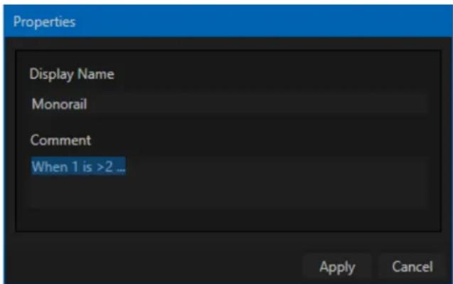 Properties Display Name Monorail Comment When 1 is >2 ... Apply Cancel