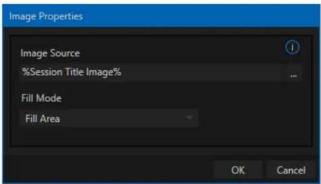 Image Properties Image Source %Session Title Image% Fill Mode Fill Area OK Cancel