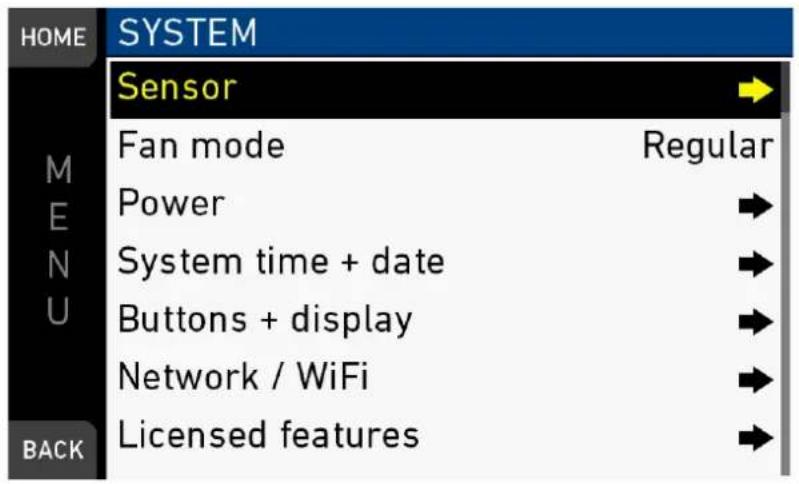 HOME SYSTEM Sensor Fan mode Regular Power System time + date Buttons + display Network / WiFi Licensed features