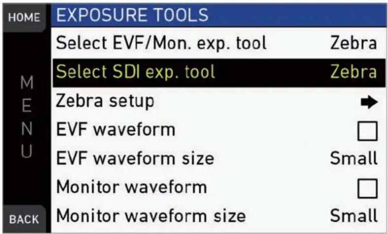 HOME EXPOSURE TOOLS Select EVF/Mon. exp. tool Zebra Select SDI exp. tool Zebra Zebra setup → EVF waveform □ EVF waveform size Small Monitor waveform □ Monitor waveform size Small MENU BACK