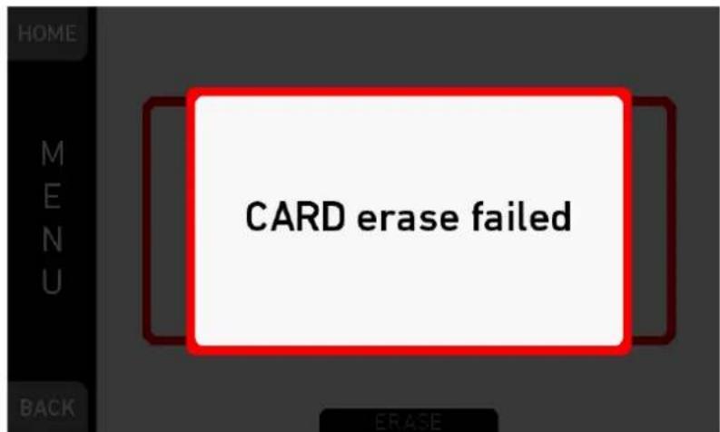 HOME M E N U BACK C A R E R ASE CARD erase failed