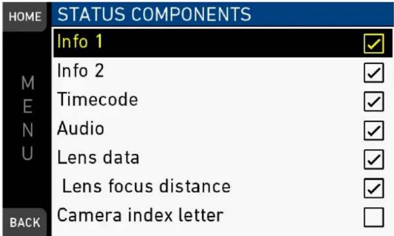 HOME STATUS COMPONENTS Info 1 Info 2 Timecode Audio Lens data Lens focus distance Camera index letter M E N U BACK