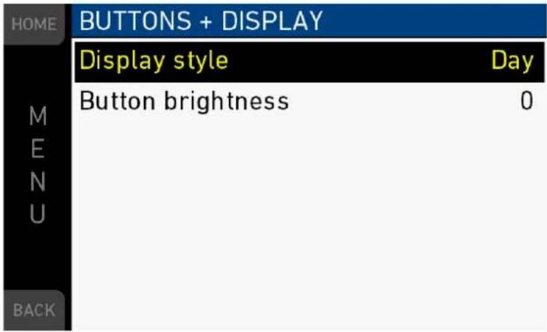 HOME BUTTONS + DISPLAY Display style Day M Button brightness 0 E N U BACK