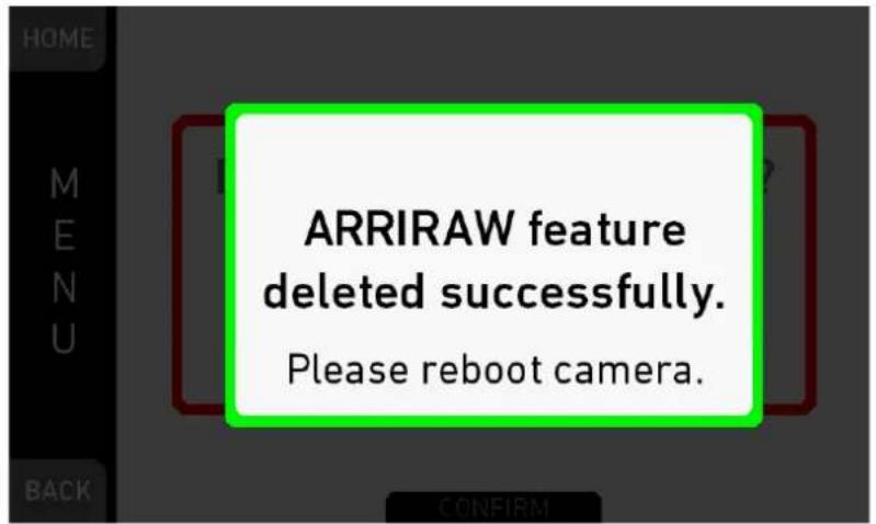 ARRIRAW feature deleted successfully. Please reboot camera.