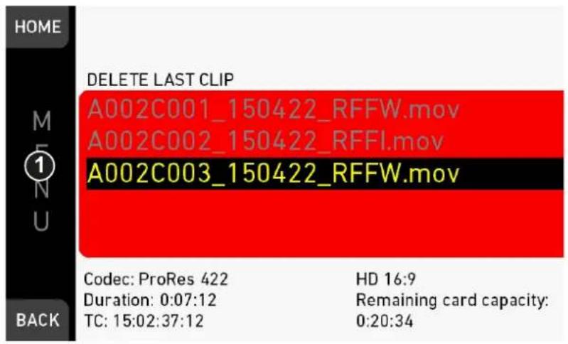 HOME DELETE LAST CLIP A002C001_150422_RFFW.mov A002C002_150422_RFFI.mov A002C003_150422_RFFW.mov Codec: ProRes 422 HD 16:9 Duration: 0:07:12 Remaining card capacity: TC: 15:02:37:12 0:20:34 BACK