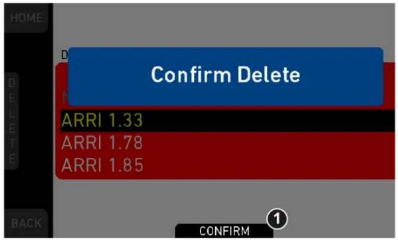 HOME D Confirm Delete ARRI 1.33 ARRI 1.78 ARRI 1.85 BACK CONFIRM ①