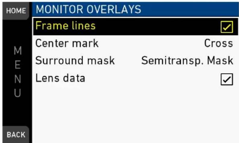 HOME MONITOR OVERLAYS Frame lines Center mark Cross Surround mask Semitransp. Mask Lens data BACK