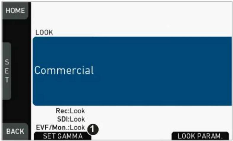 HOME LOOK SELL Commercial Rec:Look SDI:Look EVF/Mon.:Look SET GAMMA 1 LOOK PARAM.