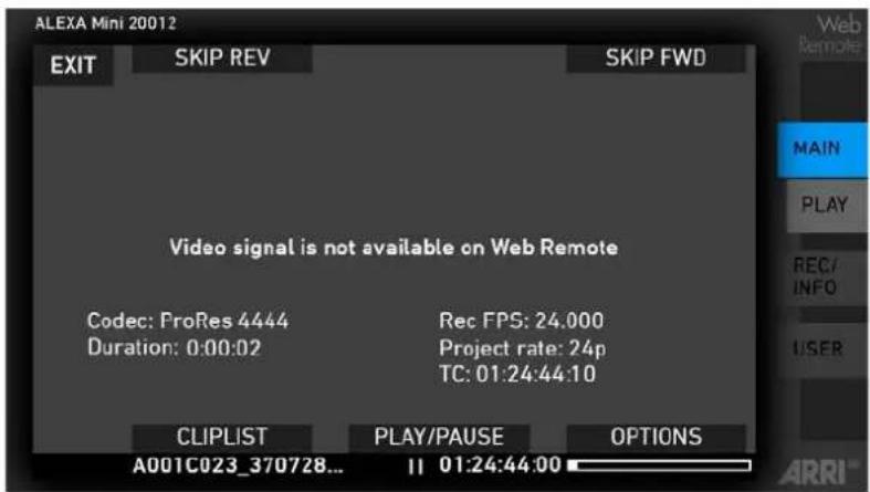ALEXA Mini 20012 EXIT SKIP REV SKIP FWD Video signal is not available on Web Remote Codec: ProRes 4444 Rec FPS: 24.000 Duration: 0:00:02 Project rate: 24p TC: 01:24:44:10 CLIPIST PLAY/PAUSE OPTIONS A001C023_370728... 11 01:24:44:00