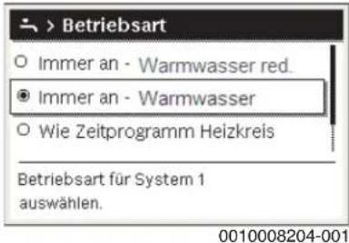> Betriebsart ○ Immer an - Warmwasser red. ● Immer an - Warmwasser ○ Wie Zeitprogramm Heizkreis Betriebsart für System 1 auswählen.