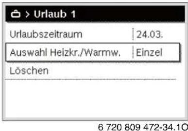 > Urlaub 1 Urlaubszeitraum | 24.03. Auswahl Heizkr./Warmw. | Einzel Löschen 6 720 809 472-34.10