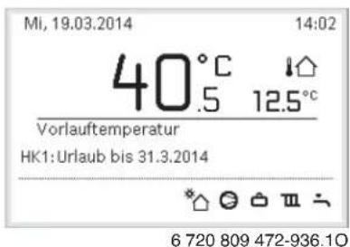 Mi, 19.03.2014 14:02 40°C .5 12.5°C Vorlauftemperatur HK1: Urlaub bis 31.3.2014 6 720 809 472-936.10