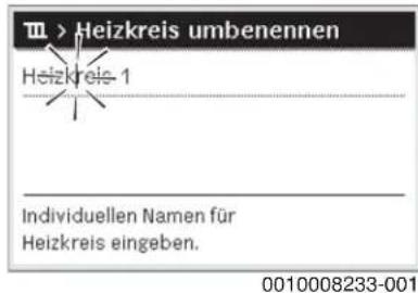 Heizkreis umbenennen Heizkreis-1 Individuellen Namen für Heizkreis eingeben. 0010008233-001