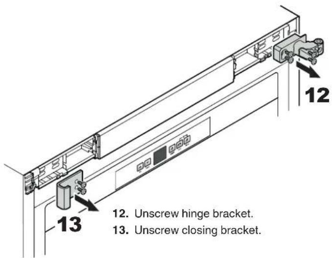 12 13 12. Unscrew hinge bracket. 13. Unscrew closing bracket.