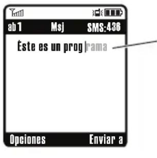 ab 1 Msj SMS:436 Este es un programa Opciones Enviar a
