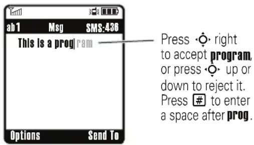 This is a prog ram Press • right to accept program, or press • up or down to reject it. Press # to enter a space after prog.